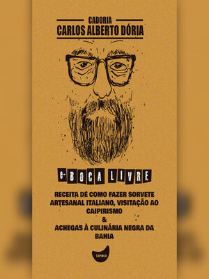 cover image of Receita de como fazer sorvete artesanal italiano, Visitação ao caipirismo & Achegas à culinária negra da Bahia